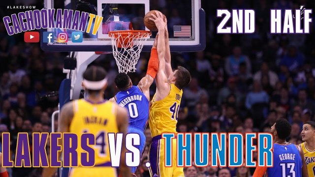 2nd Half Team Highlights - Lakers vs. Thunder - January 17, 2019