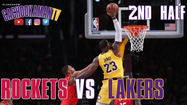 2nd Half Team Highlights - Rockets vs. Lakers - February 21, 2019