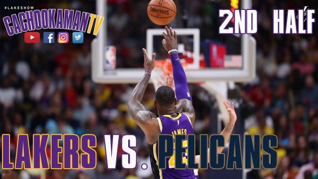 2nd Half Team Highlights - Lakers vs. Pelicans - February 23, 2019