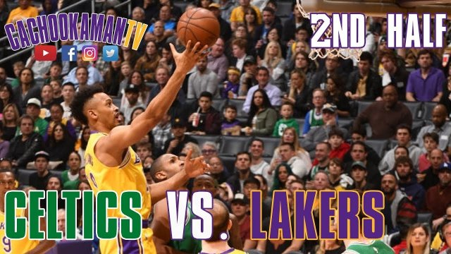 2nd Half Team Highlights - Celtics vs. Lakers - March 9, 2019