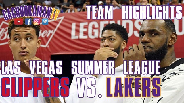 Team Highlights - Clippers vs. Lakers - Las Vegas Summer League - July 6, 2019