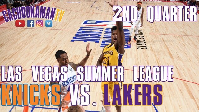 2nd Quarter Team Highlights - Lakers vs. Knicks - Las Vegas Summer League - July 10, 2019