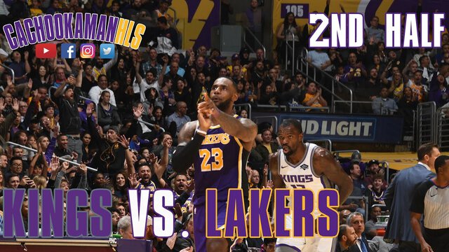 2nd Half Team Highlights - Kings vs. Lakers - November 15, 2019