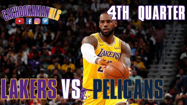 4th Quarter Team Highlights - Lakers vs. Pelicans - November 27, 2019