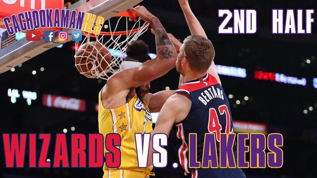 2nd Half Team Highlights - Wizards vs. Lakers - November 29, 2019