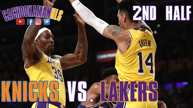 2nd Half Team Highlights - Knicks vs. Lakers - January 7, 2020