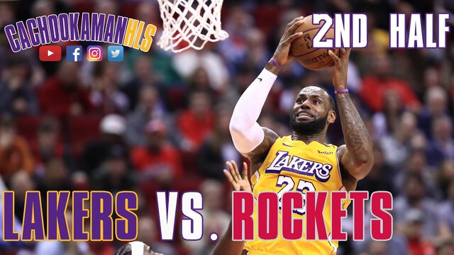 2nd Half Team Highlights - Lakers vs. Rockets - January 18, 2020