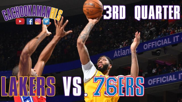 3rd Quarter Team Highlights - Lakers vs. 76ers - January 25, 2020